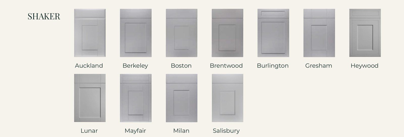 Shaker door styles: Auckland, Berkeley, Boston, Brentwood, Burlington, Gresham, Heywood, Lunar, Mayfair, Milan, Salisbury